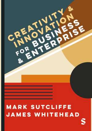 Creativity Innovation 1e 1E de Sutcliffe Whitehead