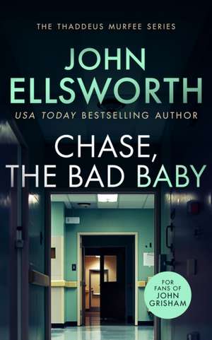 Chase, the Bad Baby de John Ellsworth