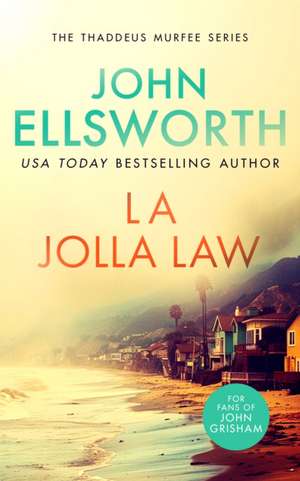 La Jolla Law de John Ellsworth