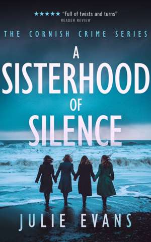 A Sisterhood of Silence de Julie Evans