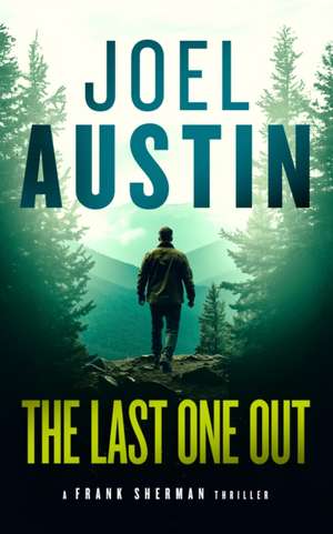 The Last One Out de Joel Austin
