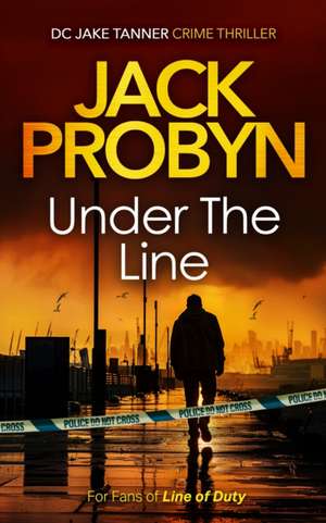 Under the Line de Jack Probyn