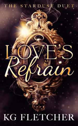 Love's Refrain de K G Fletcher