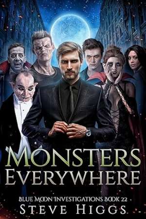 Monsters Everywhere de Steve Higgs