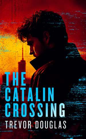 The Catalin Crossing de Trevor Douglas