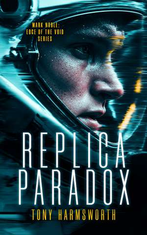 Replica Paradox de Tony Harmsworth