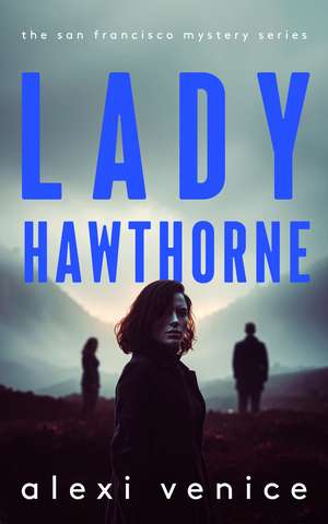 Lady Hawthorne de Alexi Venice