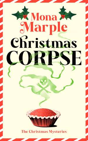Christmas Corpse de Mona Marple