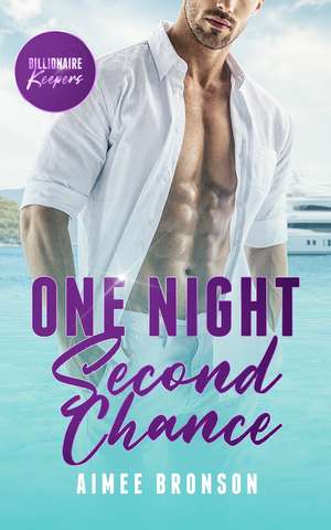 One Night Second Chance de Aimee Bronson