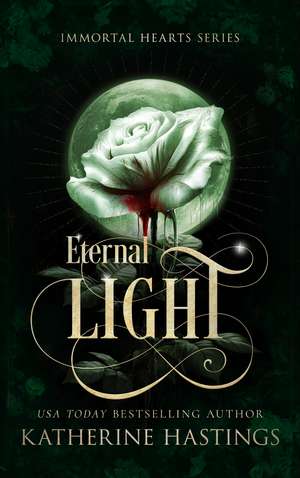 Eternal Light de Katherine Hastings