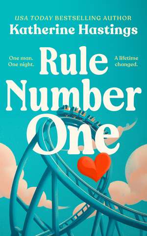 Rule Number One de Katherine Hastings