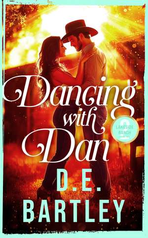 Dancing with Dan de D E Bartley