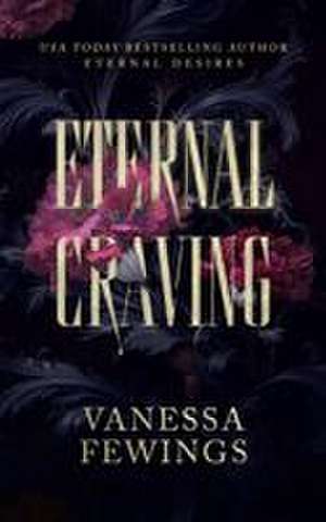 Eternal Craving de Vanessa Fewings