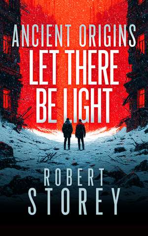 Let There Be Light de Robert Storey