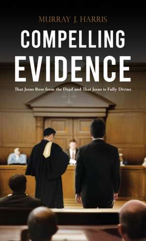 Compelling Evidence de Murray J. Harris