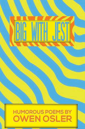 Big With Jest de Owen Osler