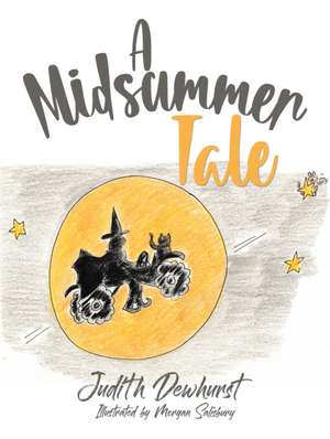 A Midsummer Tale de Judith Dewhurst