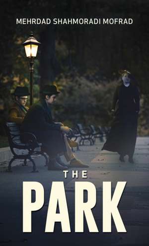 The Park de Mehrdad Shahmoradi Mofrad