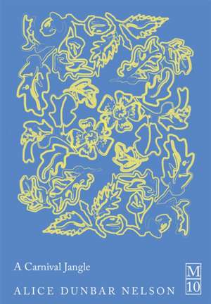 A Carnival Jangle de Alice Dunbar Nelson