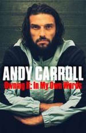 Owning It de Andy Carroll