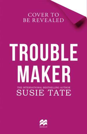 Trouble Maker de Susie Tate