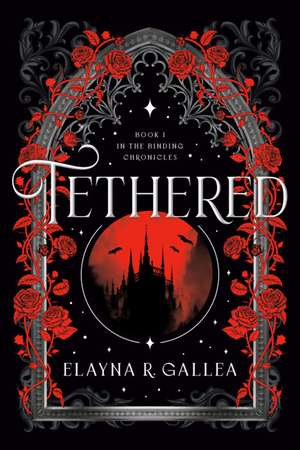 Tethered de Elayna R Gallea
