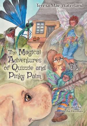 The Magical Adventures of Quizzle and Pinky Palm de Teresa Mae Waterland