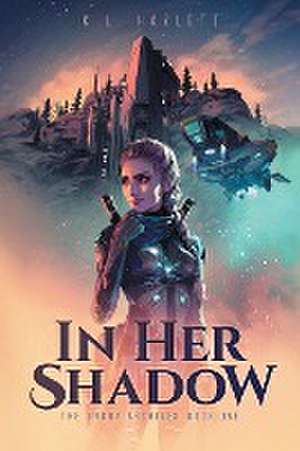 In Her Shadow de K. L. Hazlett