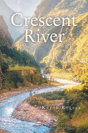 Crescent River de Karen Rogers