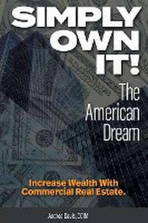 Simply Own It! The American Dream de Andrea Davis