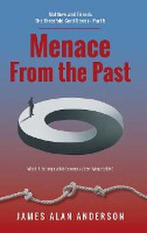 Menace From the Past de James Alan Anderson