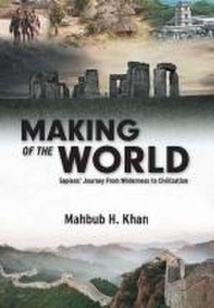 Making of the World de Mahbub H Khan