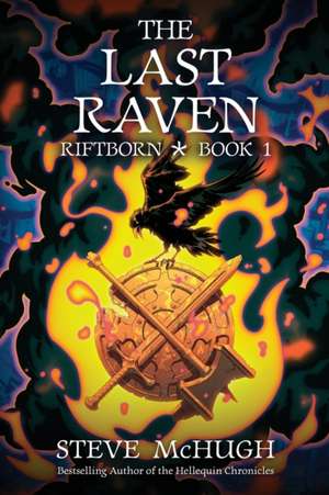 The Last Raven de Steve McHugh