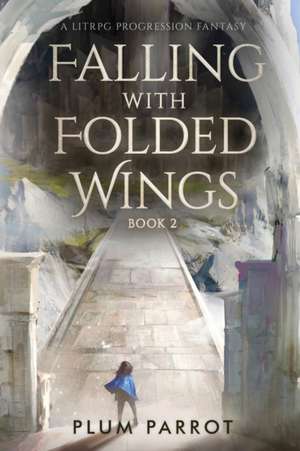 Falling with Folded Wings 2 de Plum Parrot