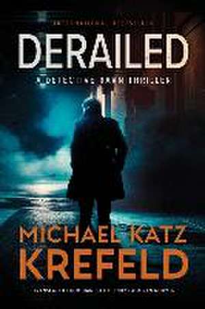 Derailed de Michael Katz Krefeld