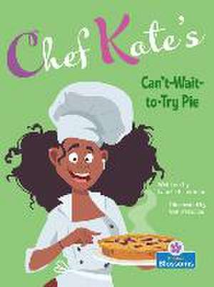 Chef Kate's Can't-Wait-To-Try Pie de Laurie Friedman