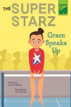 Grace Speaks Up de Laurie Friedman