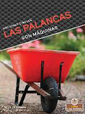 Las Palancas Son Máquinas (Levers Are Machines) de Douglas Bender