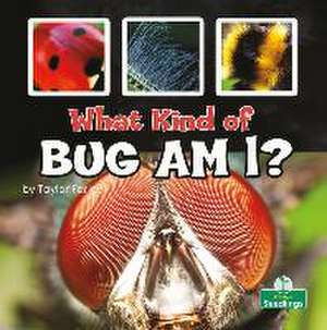 What Kind of Bug Am I? de Taylor Farley