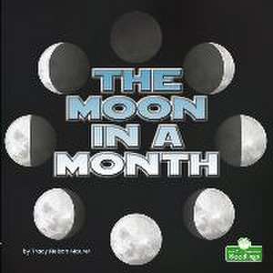 The Moon in a Month de Tracy Nelson Maurer