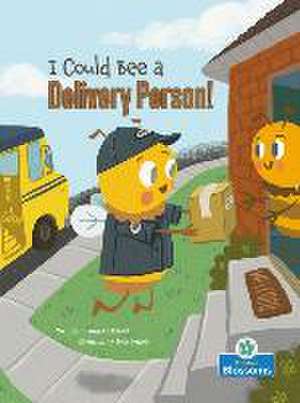 I Could Bee a Delivery Person! de Amy Culliford