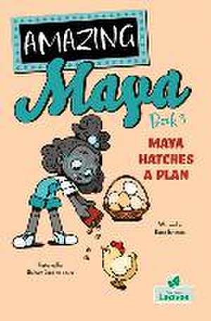 Maya Hatches a Plan de Rose Johnson