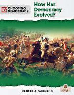 How Has Democracy Evolved? de Rebecca Sjonger