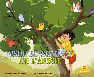 Jusqu'au Sommet de l'Arbre (Up a Tree) de Laurie Friedman