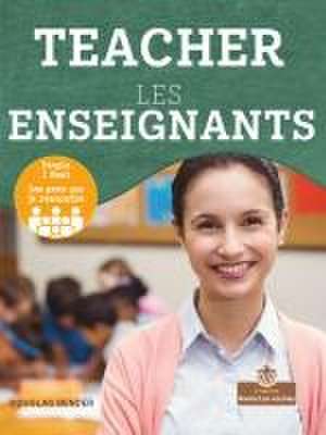 Teacher (Les Enseignants) Bilingual Eng/Fre de Douglas Bender