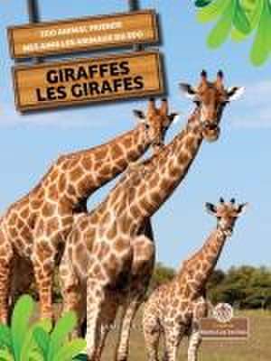 Giraffes (Les Girafes) Bilingual Eng/Fre de Amy Culliford