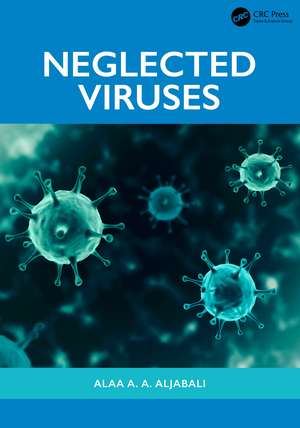 Neglected Viruses de Alaa A. A. Aljabali