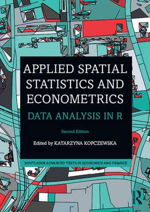 Applied Spatial Statistics and Econometrics: Data Analysis in R de Katarzyna Kopczewska