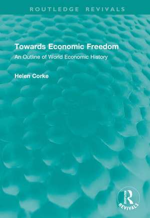 Towards Economic Freedom de Helen Corke