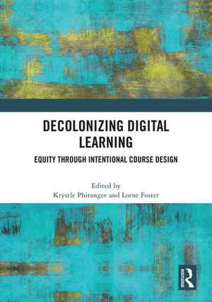 Decolonizing Digital Learning de Krystle Phirangee
